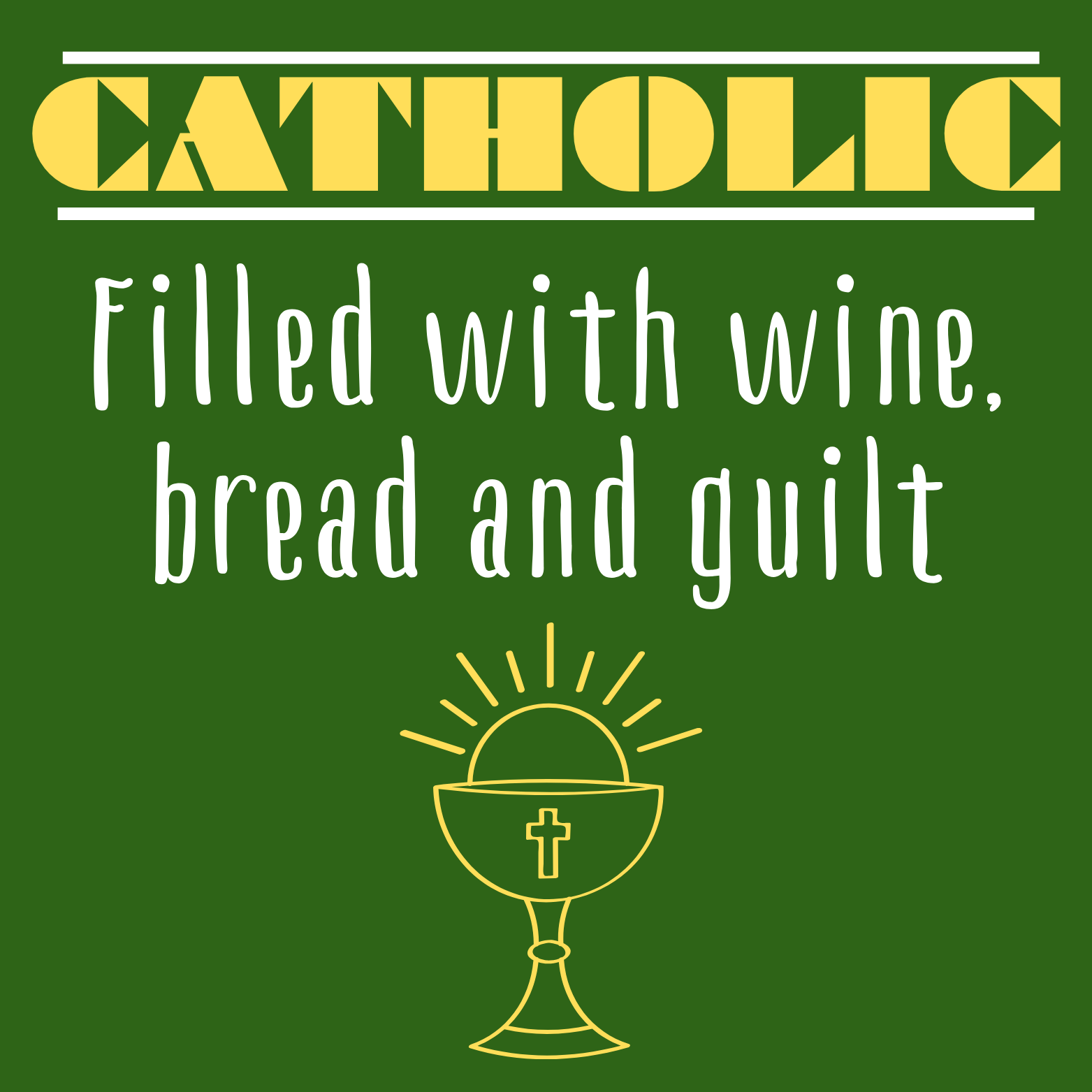 Filled With Wine, Bread, and Guilt Magnet