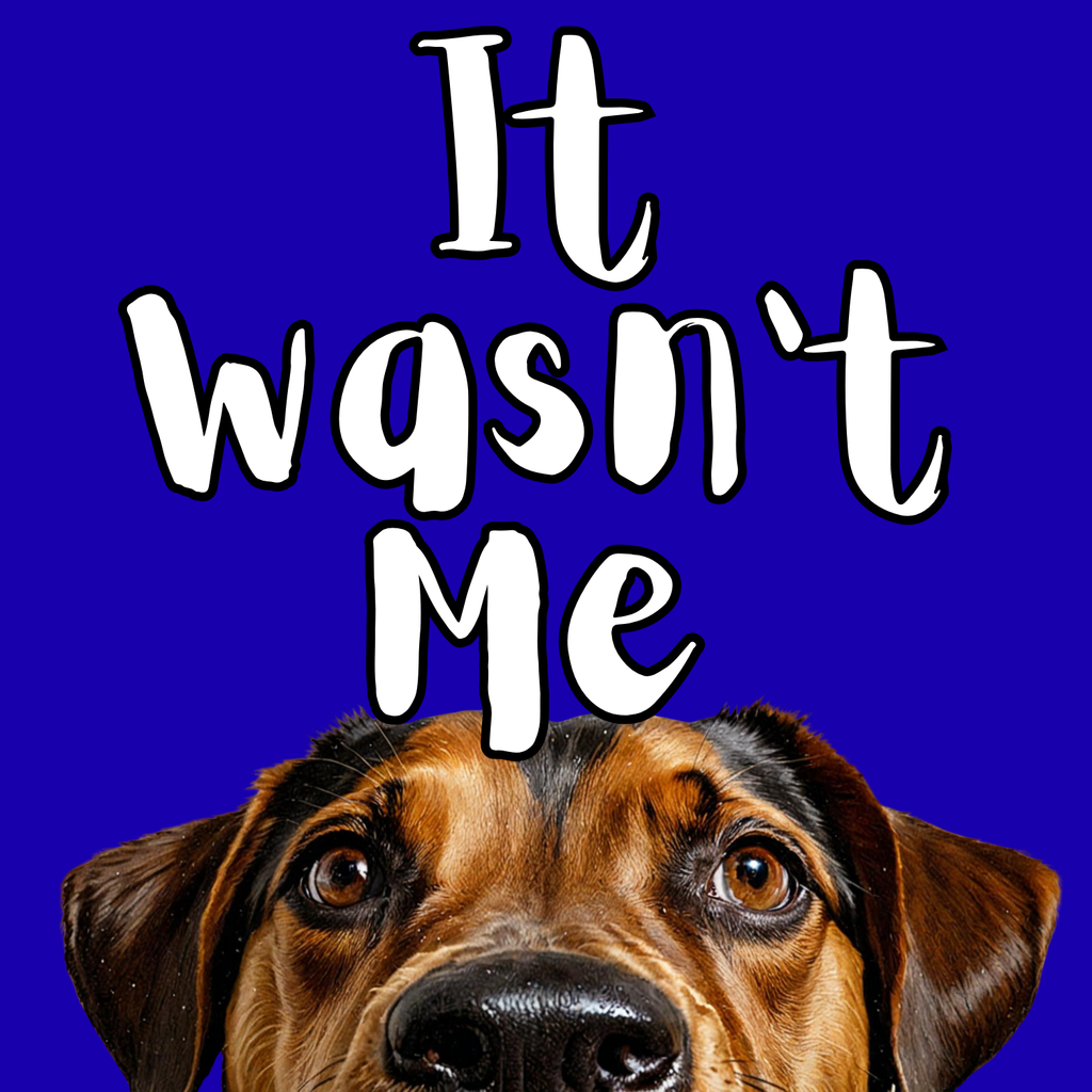 It Wasn't Me Dog Magnet
