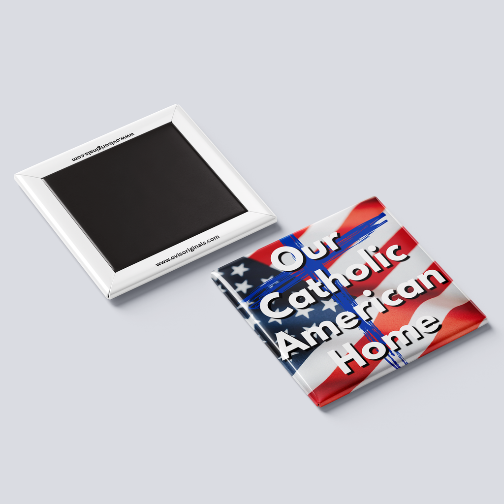 Our Catholic American Home Magnet