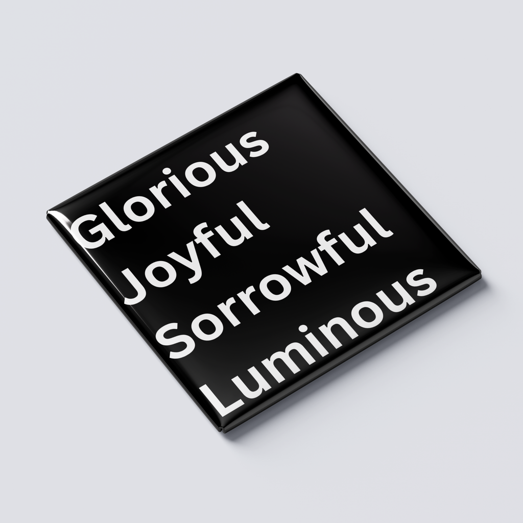 Glorious Joyful Sorrowful Luminous Magnet