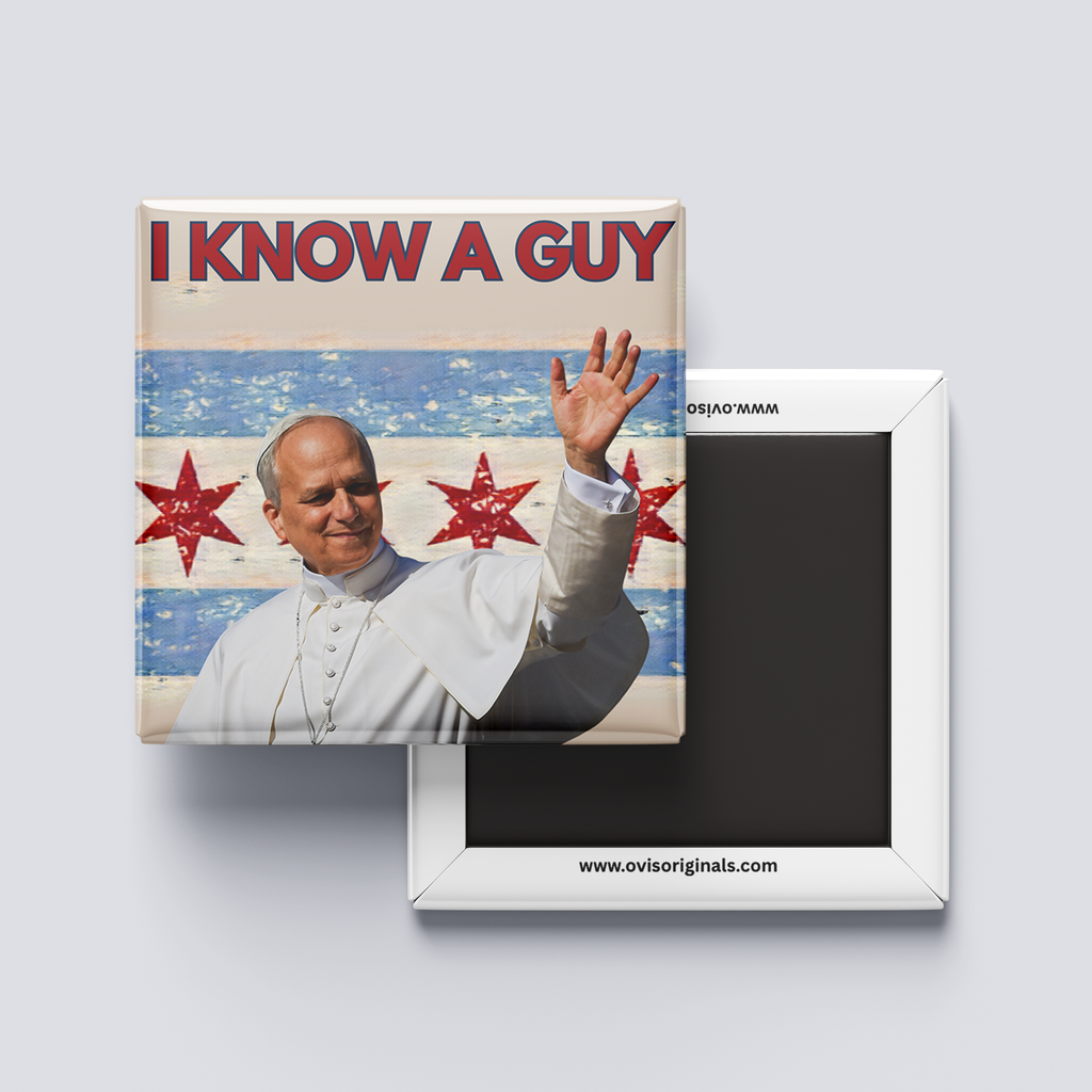 I Know A Guy Pope Leo Magnet