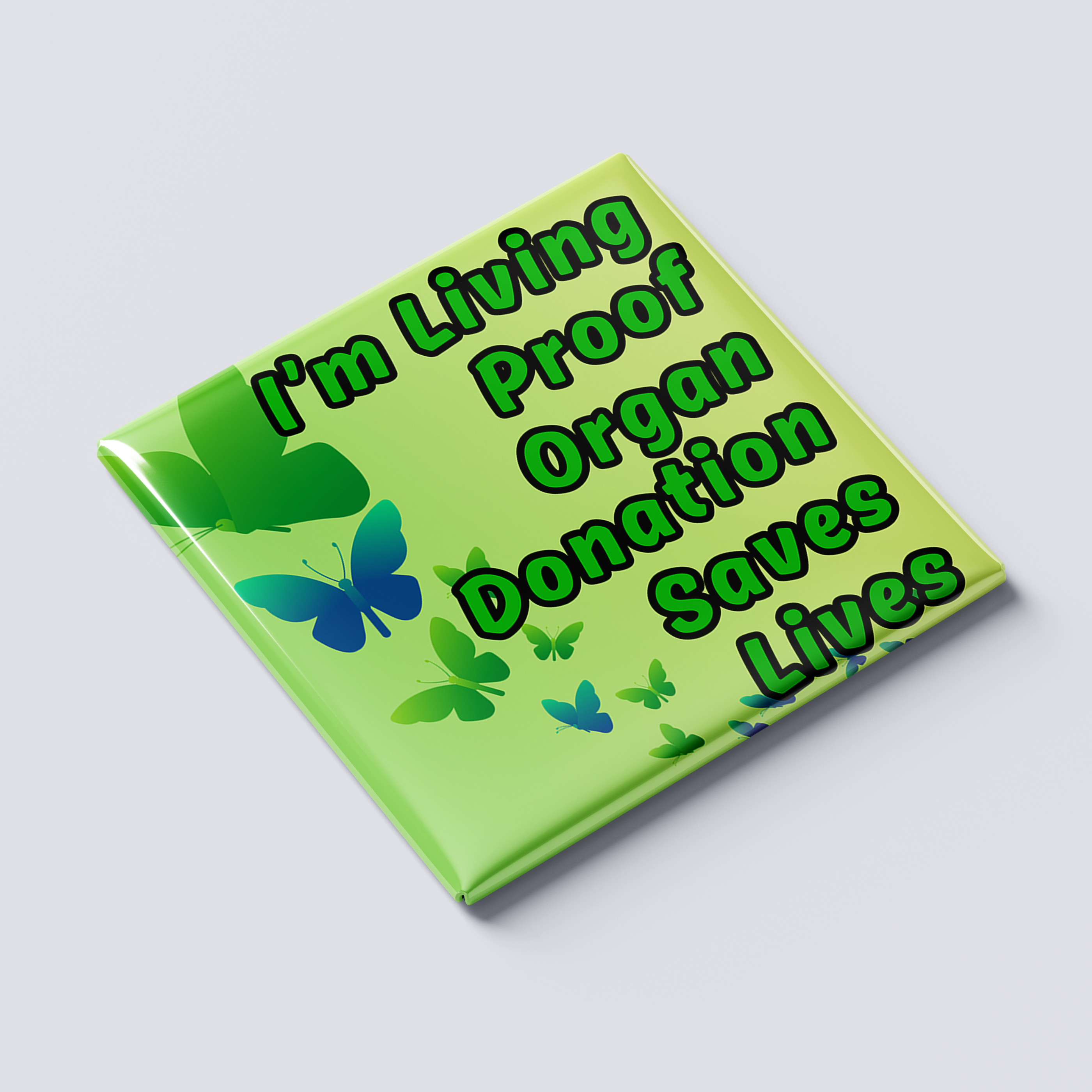 I'm Living Proof Organ Donation Saves Lives Magnet