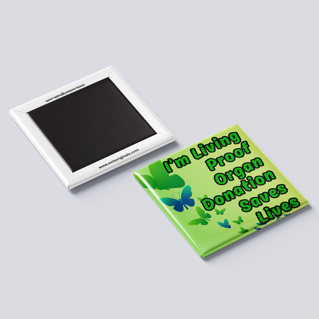 I'm Living Proof Organ Donation Saves Lives Magnet